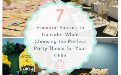  7 Essential Factors to Consider When Choosing the Perfect Party Theme for Your Child